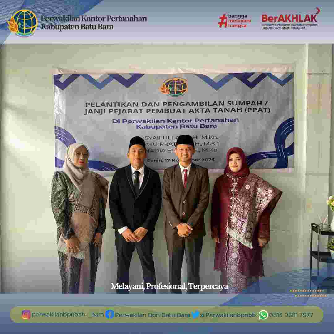 ATR/BPN Batu Bara Lantik Pejabat Pembuat Akta Tanah untuk Optimalisasi Pelayanan